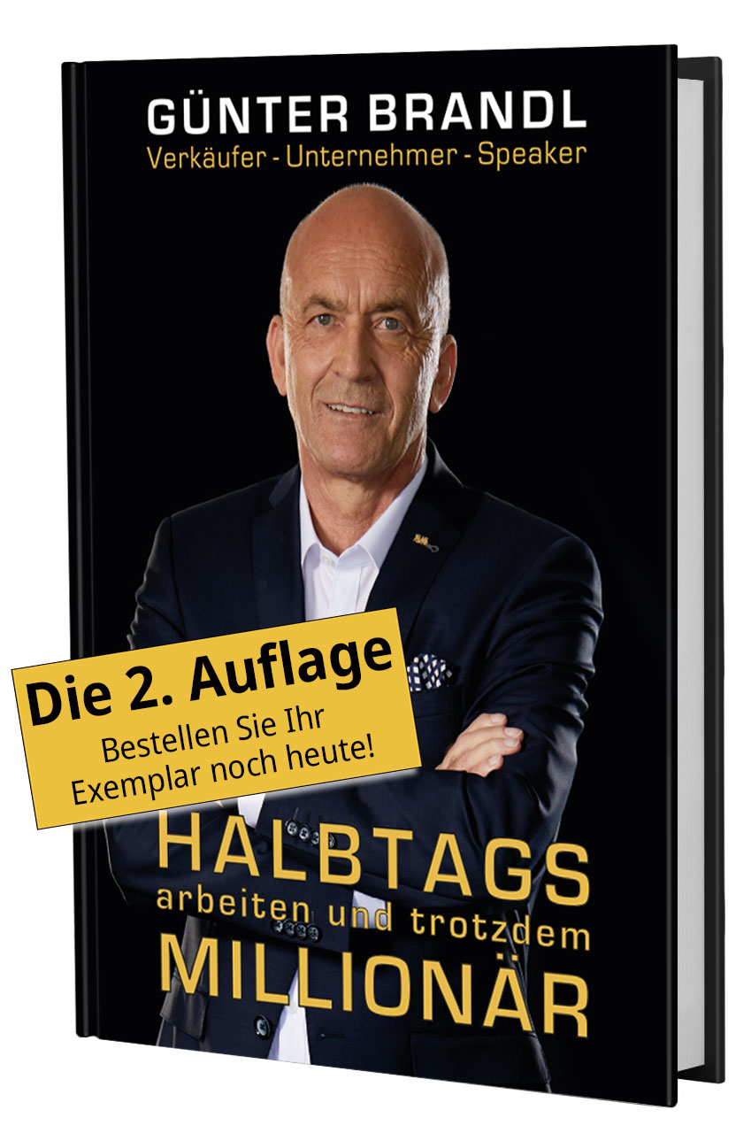 Günter Brandl - Verkäufer - Unternehmer - Speaker mit seinem neuen Buch - Halbtags arbeiten und trotzdem Millionär